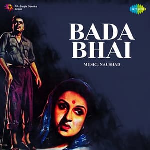 Bada Bhai - Naushad