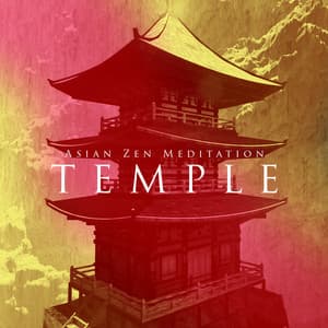 Asian Zen Meditation Temple: Oriental Flute Music for Meditation, Find Peace of Mind, Unblock the Chakra System, Meditative Mind - Zen Meditation Guru