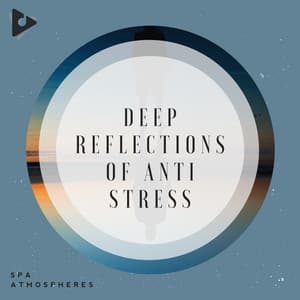 Deep Reflections Of Anti Stress - Spa & Spa
