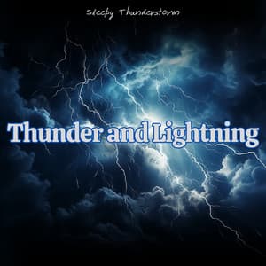 Thunder and Lightning - Deep Relaxation, Meditation, and Sleep - Sleepy Thunderstorm