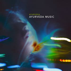 Ayurveda Music - Ayurveda