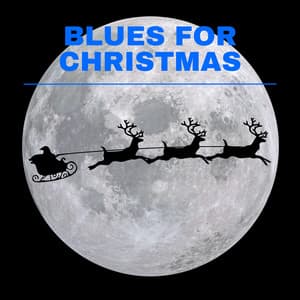 Blues for Christmas - Christmas 2022