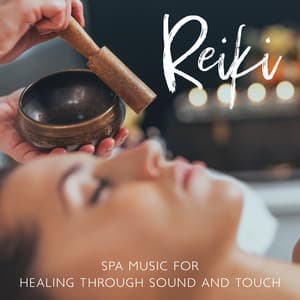 Reiki Spa Music for Healing Through Sound and Touch: Emotional, Physical, Mental & Spiritual Healing - Reiki Healing Zone