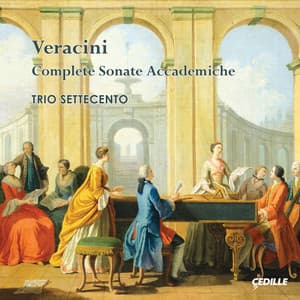 Veracini: Complete Sonate accademiche - Francesco Maria Veracini