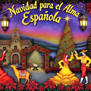 Navidad para el Alma Española - Canciones de cuna para bebés