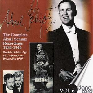 The complete Aksel Schiøtz Recordings 1933-1946 Vol 6 - Aksel Schiøtz