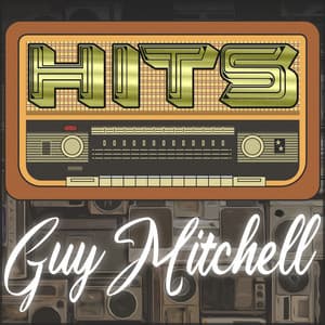 Hits of Guy Mitchell - Guy Mitchell
