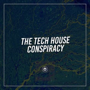 The Tech House Conspiracy - EDM