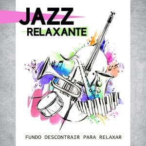 Jazz relaxante - Fundo descontrair para relaxar - Música de Fondo Jazz Coleção