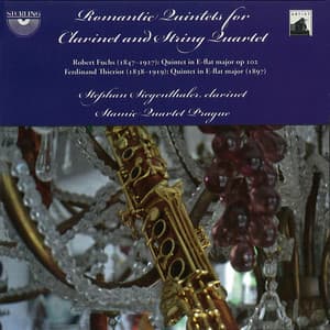 Thieriot & Fuchs: Romantic Quintents for Clarinet and String Quartet - Stamic Quartet Prague