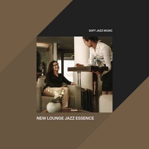 New Lounge Jazz Essence - Soft Jazz Music