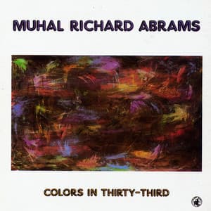 Colors In Thirty-Third - Muhal Richard Abrams
