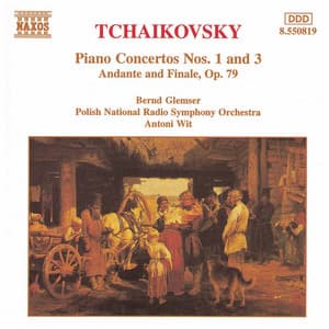 Tchaikovsky: Piano Concertos Nos. 1 and 3 - Pyotr Ilyich Tchaikovsky
