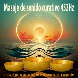 Masaje de sonido curativo 432Hz - cuencos tibetanos, ruido marino, energía, regeneración - Máxi relajación