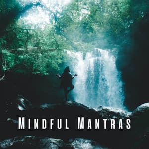 Mindful Mantras: Meditation Music for Chanting - Amazing Grace
