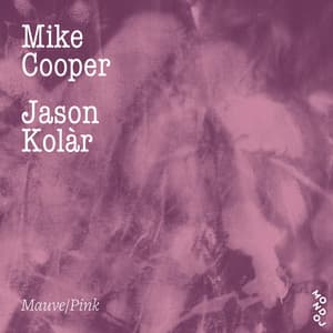 Mauve/Pink - Mike Cooper