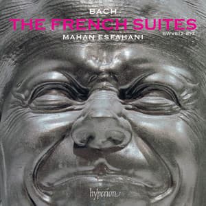 Bach: The French Suites - Johann Sebastian Bach