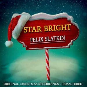 Star Bright - Felix Slatkin
