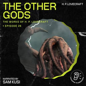 The Other Gods - The Work of H. P. Lovecraft