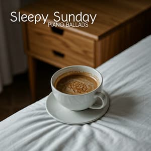 Sleepy Sunday Piano Ballads - Soft Instrumental Piano