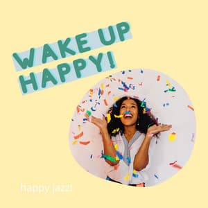 Happy Jazz! - Wake Up Happy