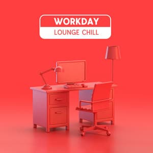 Workday Lounge Chill: Home Office Relaxation, Soft Coffee Break, Chilled Mind - Office Music Experts