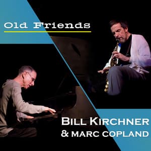 Old Friends - Bill Kirchner