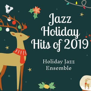 Jazz Holiday Hits of 2019 - Holiday Jazz Ensemble