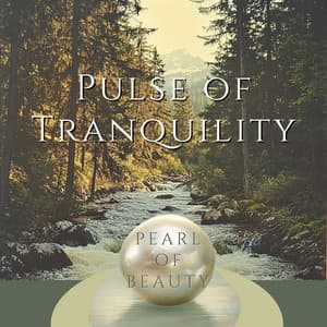 Pulse of Tranquility - Pearl of Beauty