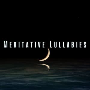 Meditative Lullabies: Gentle Melodies for Sleep - One Hour Meditation