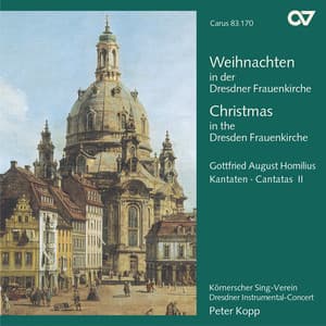 Weihnachten an der Dresdner Frauenkirche. Homilius: Kantaten II - Gottfried August Homilius