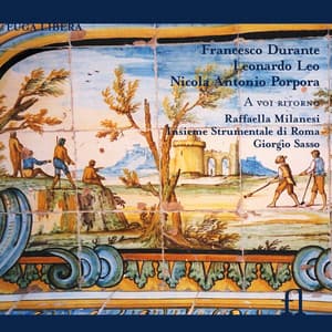 Durante, Leo & Porpora: A voi ritorno - Raffaella Milanesi