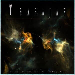 Trabajar: Ayúdame a Concentrarme y a Trabajar Mejor Música - Concentración Música para Trabajar