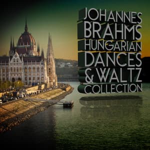 Johannes Brahms: Hungarian Dances & Waltz Collection - Johannes Brahms