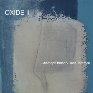 Oxide II - Christoph Irmer