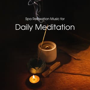 Spa Relaxation Music for Daily Meditation - Om Meditation Music Academy