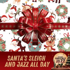 Santa’s Sleigh and Jazz All Day - Children Christmas Jazz