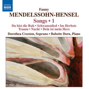 Mendelssohn-Hensel, F.: Songs, Vol. 1 - Fanny Mendelssohn