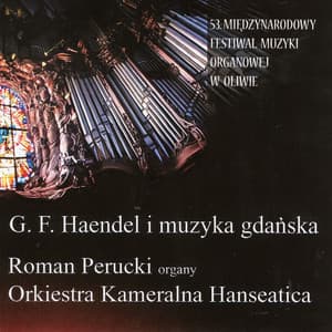 G.F. Handel and Danzig music - Roman Perucki