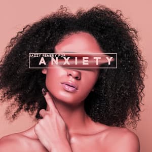 Jazzy Remedy for Anxiety: Music Helps to Improve the Mood and Relax, Bossa Nova Sounds - Soft Jazz Music Fantasy