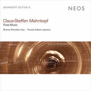 Claus-Steffen Mahnkopf: Flute Music - Claus-Steffen Mahnkopf