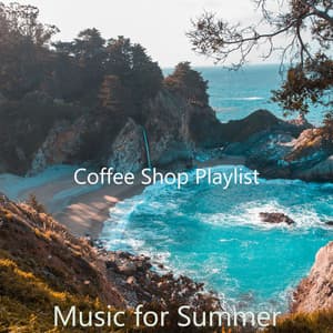 Music for Summer - Coffee Shop Playlist