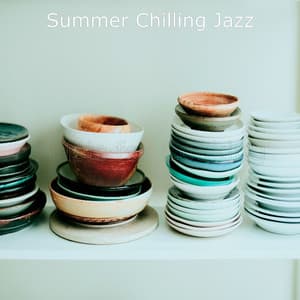 Music for Cooking - Summer Chilling Jazz