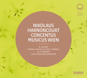 Salieri: Prima la musica e poi le parole - Mozart: Der Schauspieldirektor, K. 486 - Concentus Musicus Wien