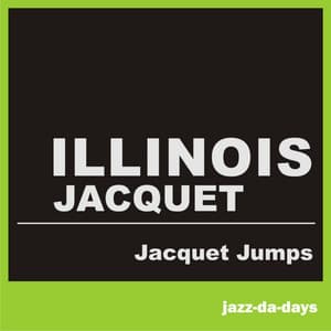 Jacquet Jumps - Illinois Jacquet