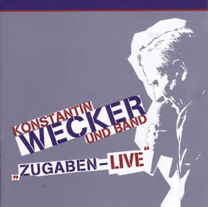 Zugaben – Live! - Konstantin Wecker