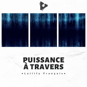 Puissance À Travers - Lullify Français