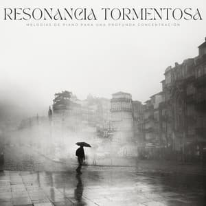 Resonancia Tormentosa: Melodías De Piano Para Una Profunda Concentración - RPM (Relaxing Piano Music)