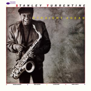 Straight Ahead - Stanley Turrentine
