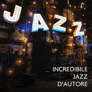 Incredibile jazz d'autore - Strumentale Jazz Collezione